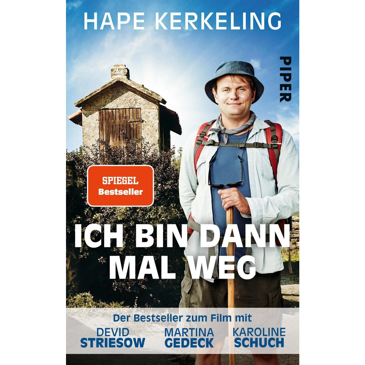 Ich bin dann mal weg. Meine Reise auf dem Jakobsweg Ich bin dann mal weg. Meine Reise auf dem Jakobsweg von Piper