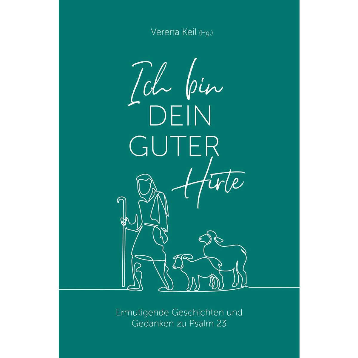 Ich bin dein guter Hirte von Gerth Medien