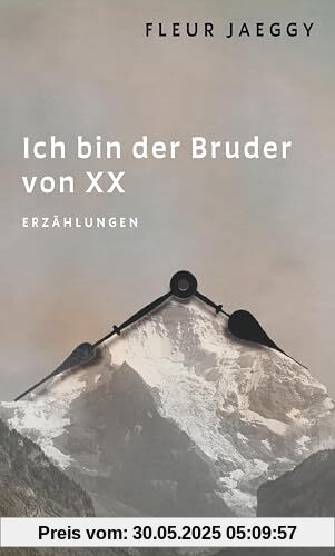 Ich bin der Bruder von XX: Erzählungen | Die internationale Neuentdeckung einer großen Autorin
