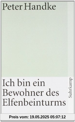 Ich bin ein Bewohner des Elfenbeinturms (suhrkamp taschenbuch)
