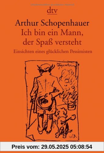 Ich bin ein Mann, der Spaß versteht: Einsichten eines glücklichen Pessimisten Ich bin ein Mann, der Spaß versteht: Einsichten eines glücklichen Pessimisten