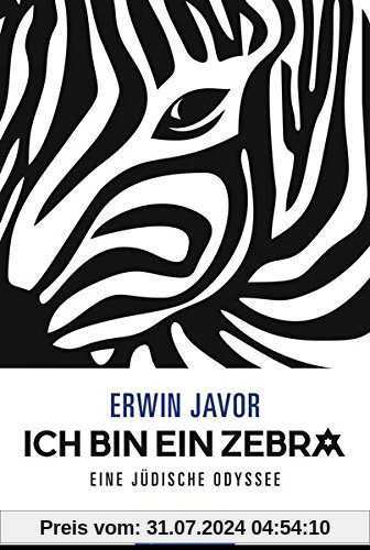 Ich bin ein Zebra: Eine jüdische Odyssee