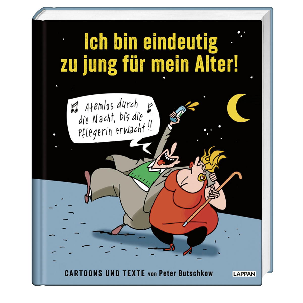 Ich bin eindeutig zu jung für mein Alter Ich bin eindeutig zu jung für mein Alter von Lappan Verlag