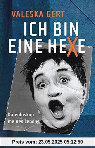 Ich bin eine Hexe: Kaleidoskop meines Lebens Ich bin eine Hexe: Kaleidoskop meines Lebens