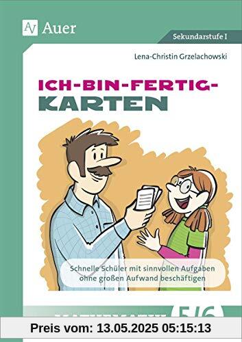 Ich-bin-fertig-Karten Mathematik Klassen 5-6: Schnelle Schüler mit sinnvollen Aufgaben ohne großen Aufwand beschäftigen Ich-bin-fertig-Karten Mathematik Klassen 5-6: Schnelle Schüler mit sinnvollen Aufgaben ohne großen Aufwand beschäftigen