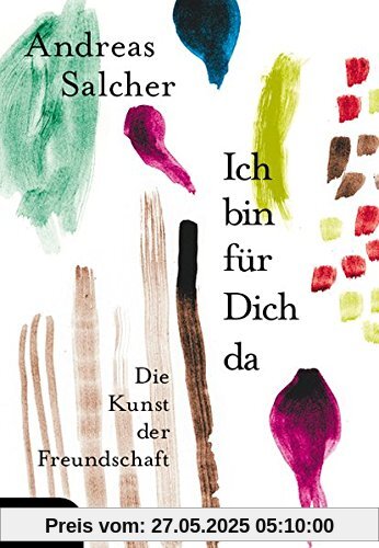 Ich bin für Dich da: Die Kunst der Freundschaft