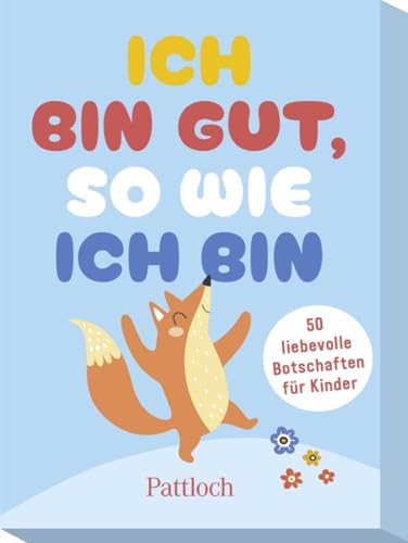 Ich bin gut, so wie ich bin: 50 liebevolle Botschaften für Kinder | Affirmationskarten für Kinder ab 5 Jahren (Kleine Geschenke zur Einschulung & für die Schultüte)