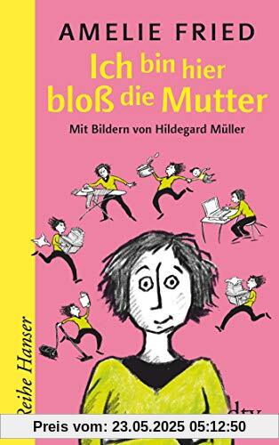 Ich bin hier bloß die Mutter (Ich bin hier bloß...-Reihe)