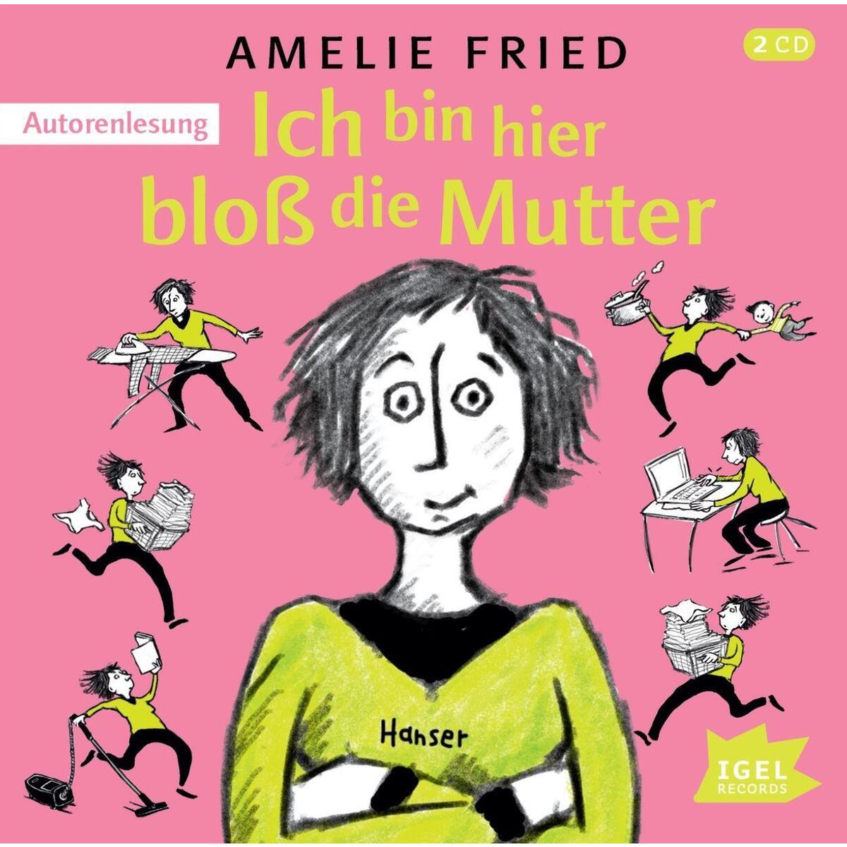 Ich bin hier bloß die Mutter Ich bin hier bloß die Mutter von Igel Records