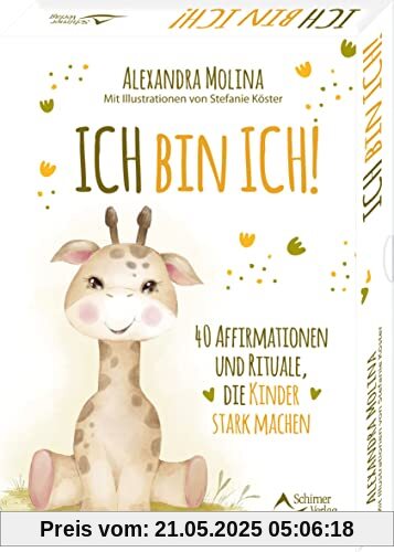 Ich bin ich! – 40 Affirmationen und Rituale, die Kinder stark machen: 40 Karten mit Anleitung Ich bin ich! – 40 Affirmationen und Rituale, die Kinder stark machen: 40 Karten mit Anleitung