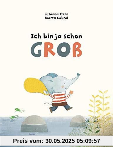 Ich bin ja schon groß Ich bin ja schon groß