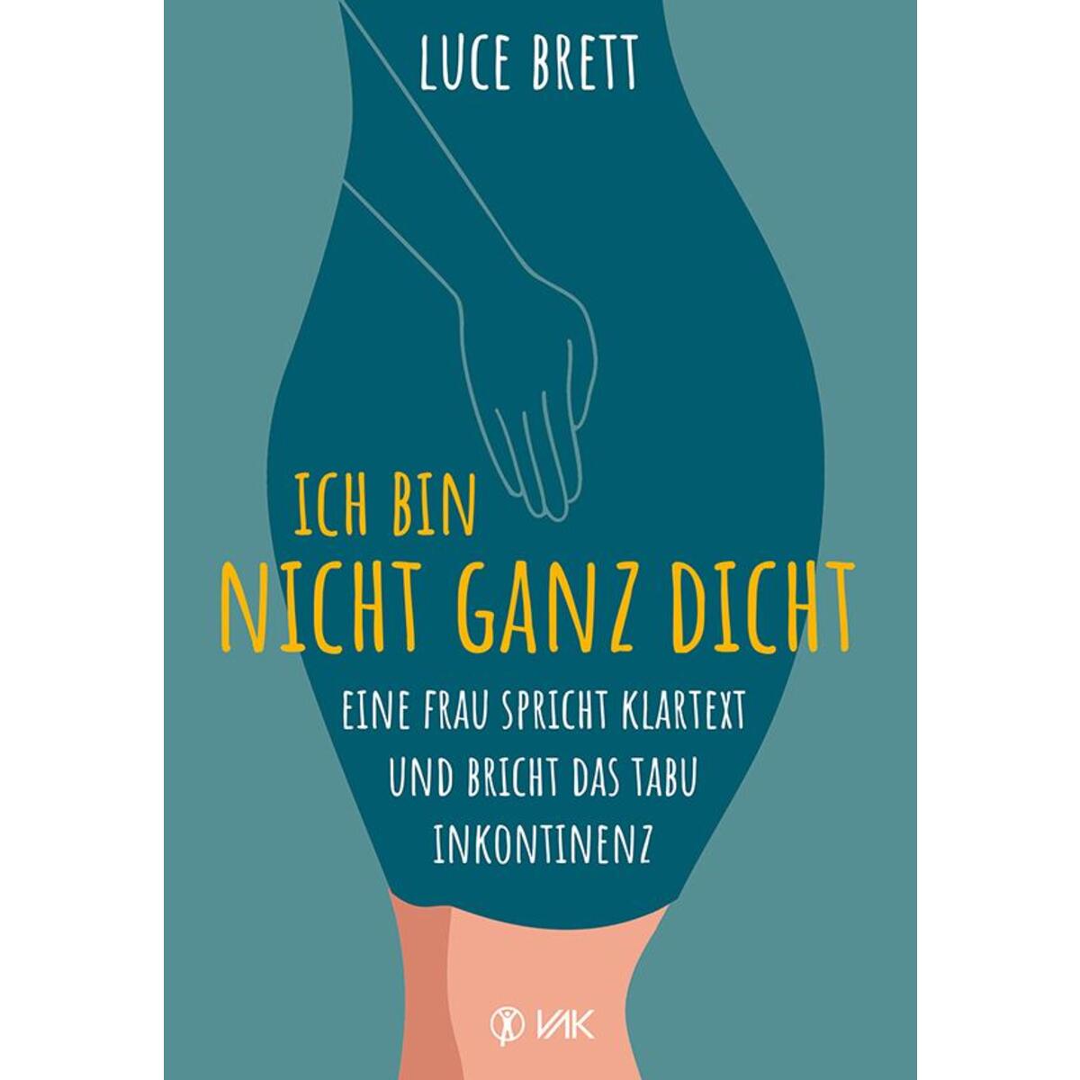 Ich bin nicht ganz dicht Ich bin nicht ganz dicht von VAK Verlags GmbH
