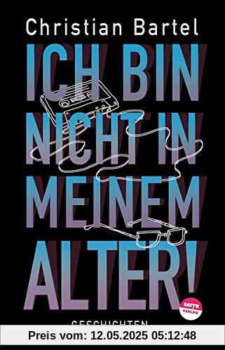 Ich bin nicht in meinem Alter: Geschichten