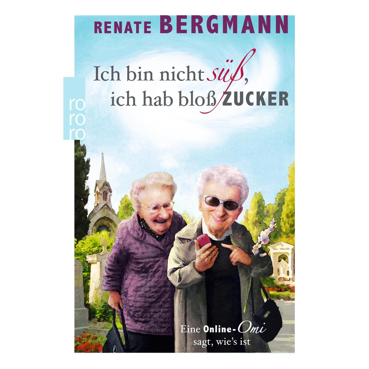 Ich bin nicht süß, ich hab bloß Zucker von Rowohlt Berlin