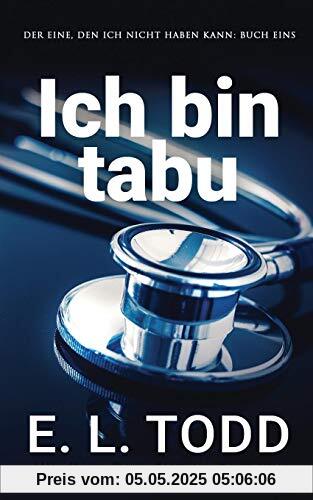 Ich bin tabu (Der Eine, den ich nicht haben kann, Band 1)