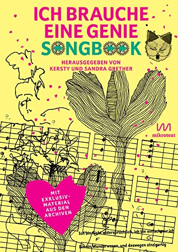 Ich brauche eine Genie: Songbook mit Exklusivmaterial aus den Archiven von Mikrotext