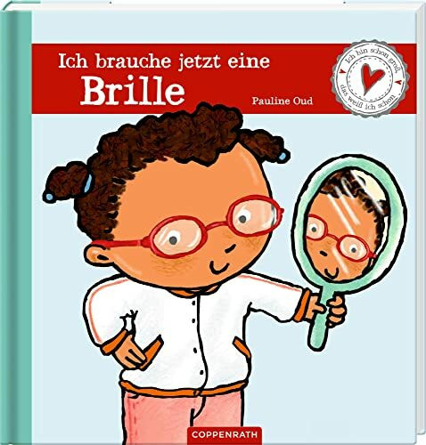 Ich brauche jetzt eine Brille: Ich bin schon groß, das weiß ich schon Ich brauche jetzt eine Brille: Ich bin schon groß, das weiß ich schon