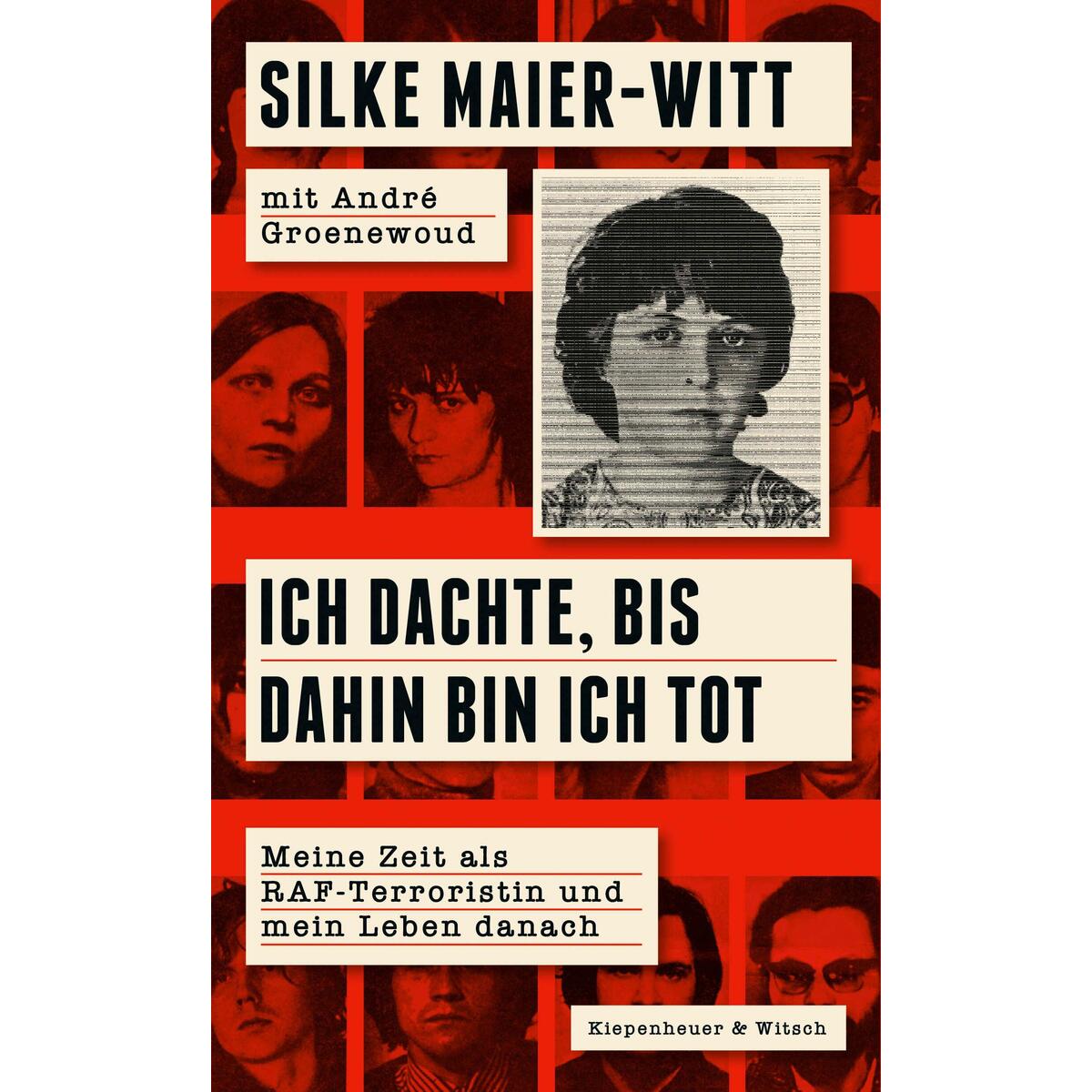 Ich dachte, bis dahin bin ich tot von Kiepenheuer & Witsch GmbH