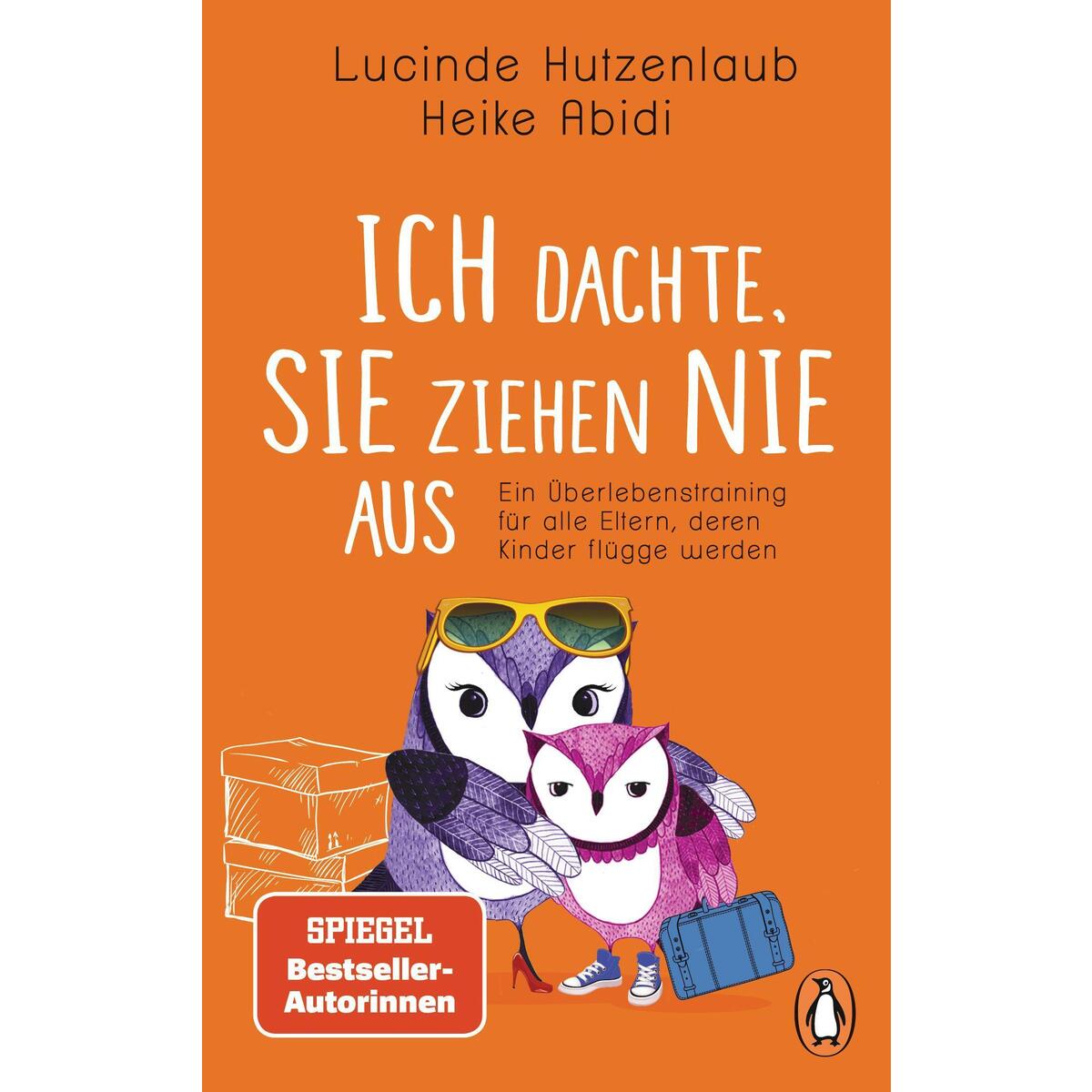 Ich dachte, sie ziehen nie aus Ich dachte, sie ziehen nie aus von Penguin Verlag