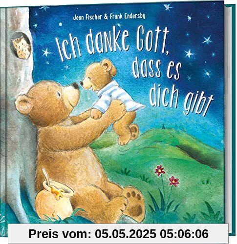 Ich danke Gott, dass es dich gibt