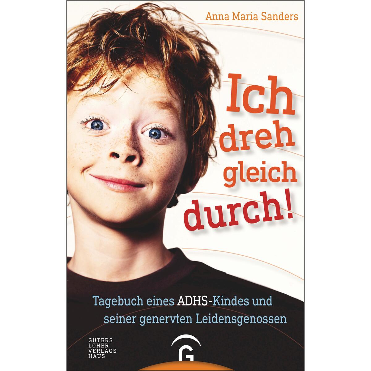 Ich dreh gleich durch! Ich dreh gleich durch! von Guetersloher Verlagshaus