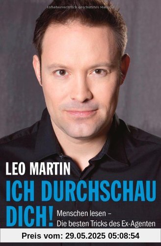 Ich durchschau dich!: Menschen lesen - Die besten Tricks des Ex-Agenten Ich durchschau dich!: Menschen lesen - Die besten Tricks des Ex-Agenten