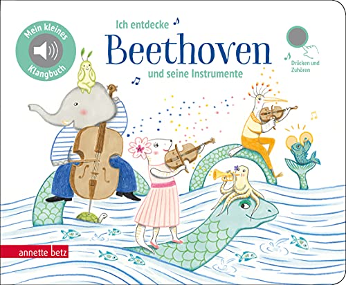 Ich entdecke Beethoven und seine Instrumente - Pappbilderbuch mit Sound (Mein kleines Klangbuch): Tönendes Buch