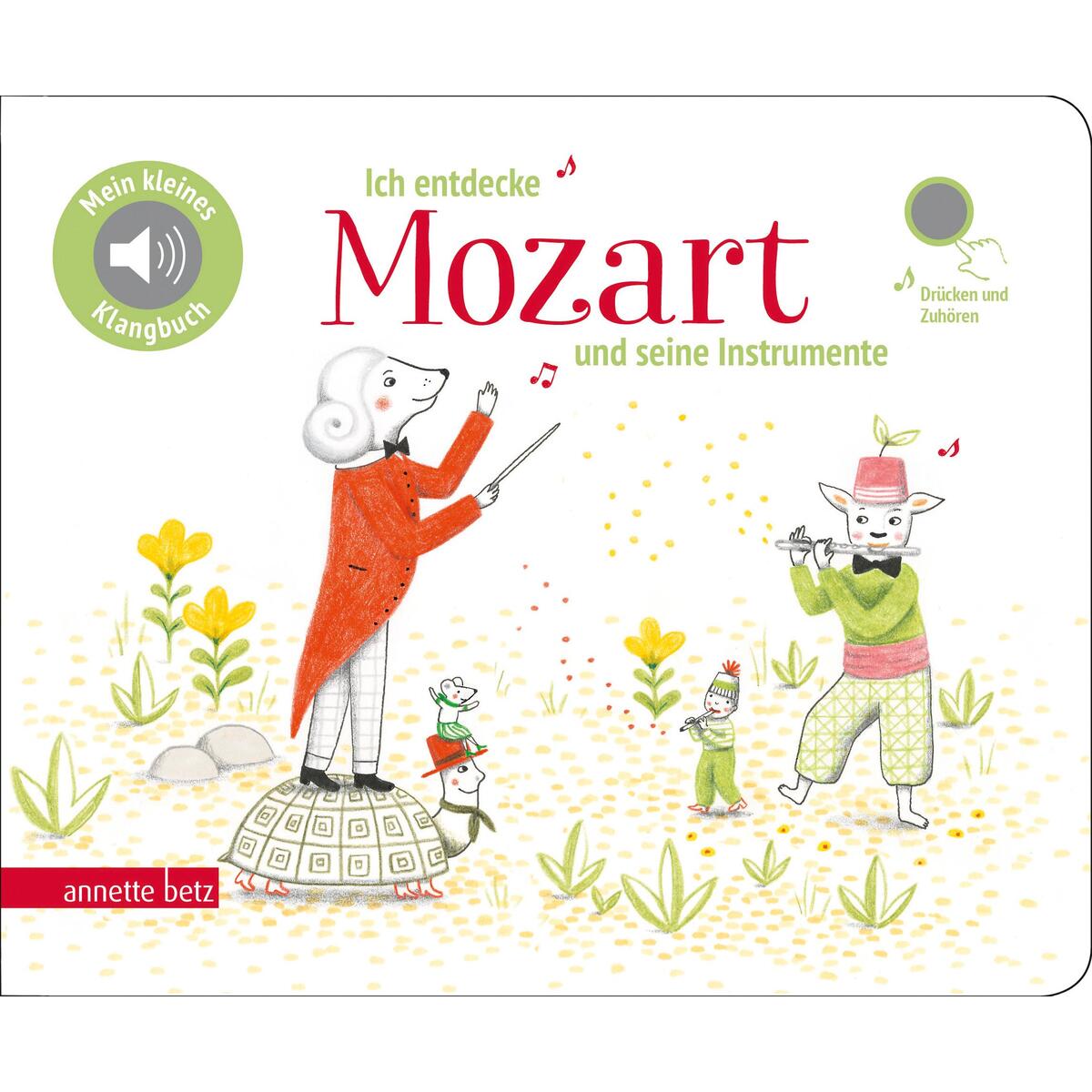 Ich entdecke Mozart und seine Instrumente von Betz, Annette