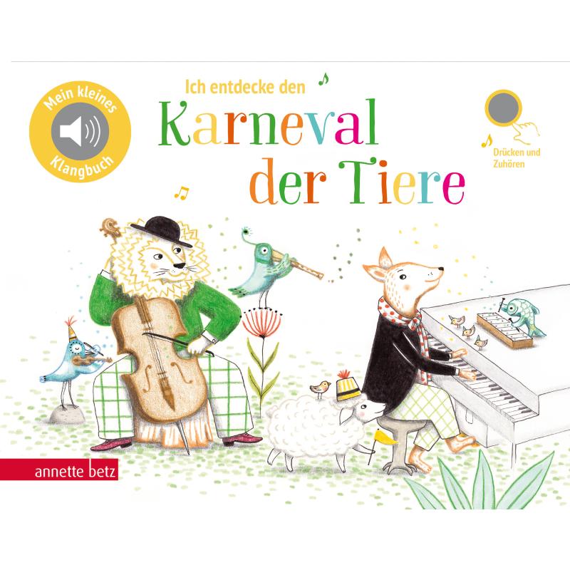 Ich entdecke den Karneval der Tiere | Mein kleines Klangbuch Ich entdecke den Karneval der Tiere | Mein kleines Klangbuch