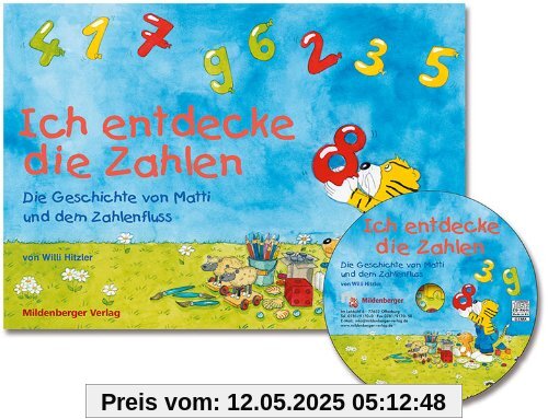 Ich entdecke die Zahlen - Die Geschichte von Matti und dem Zahlenfluss: Bilder- und Vorlesebuch Ich entdecke die Zahlen - Die Geschichte von Matti und dem Zahlenfluss: Bilder- und Vorlesebuch