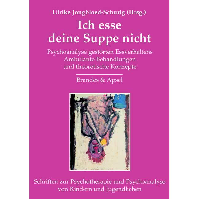 Ich esse deine Suppe nicht Ich esse deine Suppe nicht von Brandes + Apsel Verlag Gm