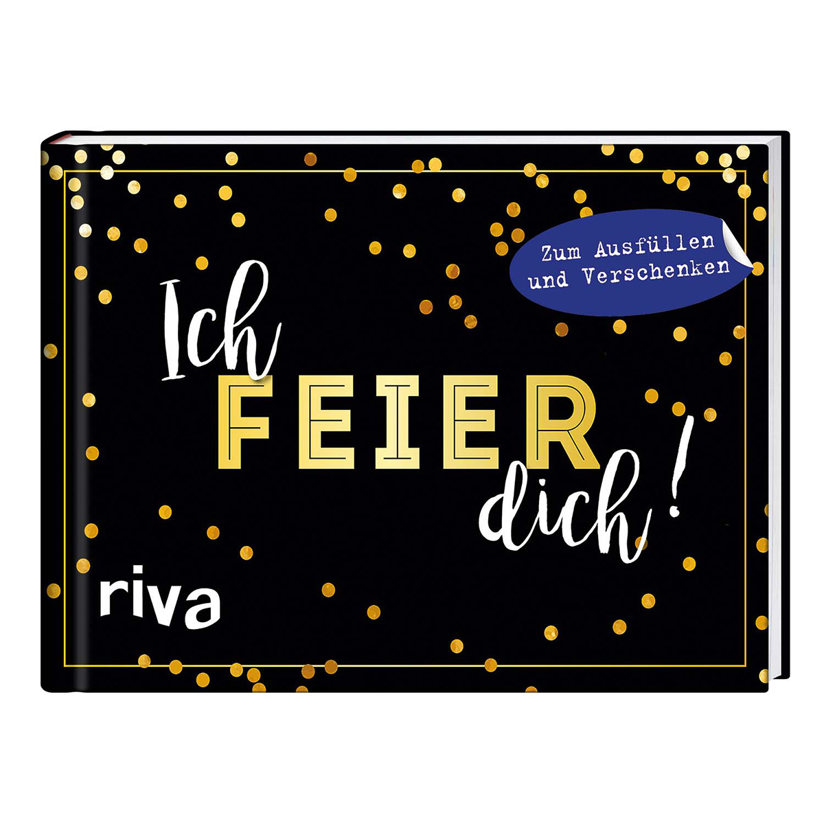 Ich feier dich Ich feier dich von Münchner Verlagsgrup