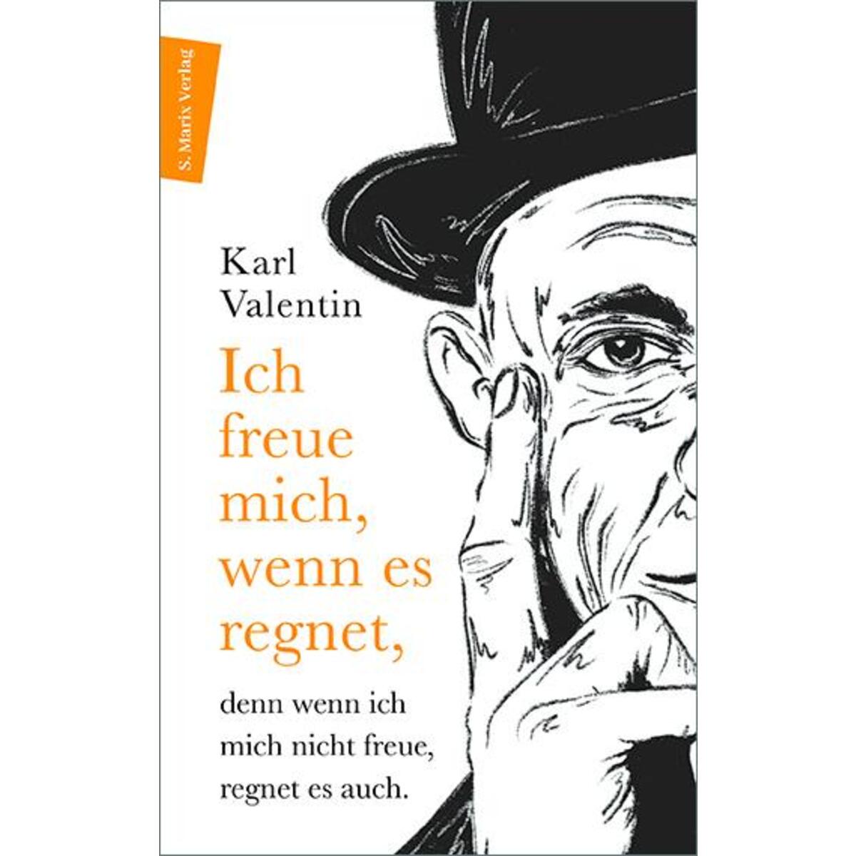 Ich freue mich, wenn es regnet Ich freue mich, wenn es regnet von Marix Verlag