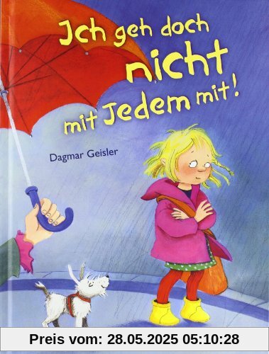 Ich geh doch nicht mit jedem mit! Ich geh doch nicht mit jedem mit!