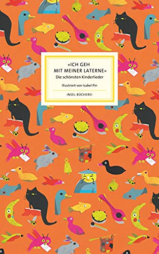 »Ich geh mit meiner Laterne«: Die schönsten Kinderlieder | Großformatige Sonderausgabe (Insel-Bücherei) von Insel Verlag