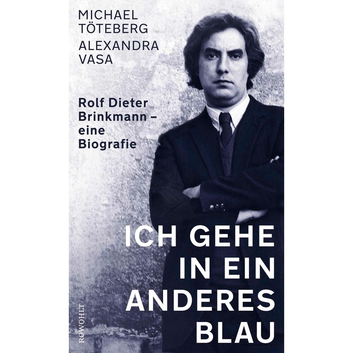 Ich gehe in ein anderes Blau Ich gehe in ein anderes Blau von Rowohlt Verlag GmbH