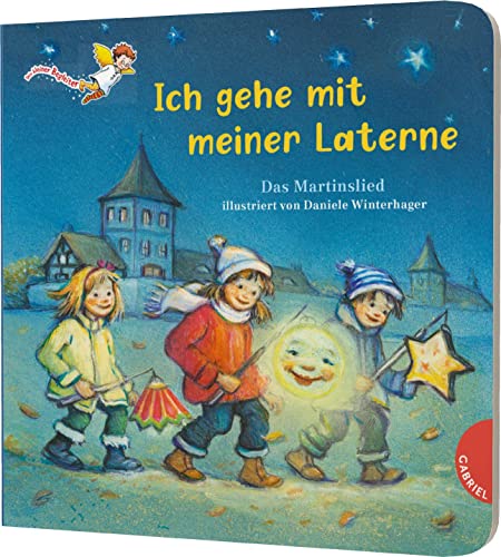 Ich gehe mit meiner Laterne: Das bekannte Lied zu St Martin als Pappbilderbuch ab 2 Jahren von Gabriel Verlag