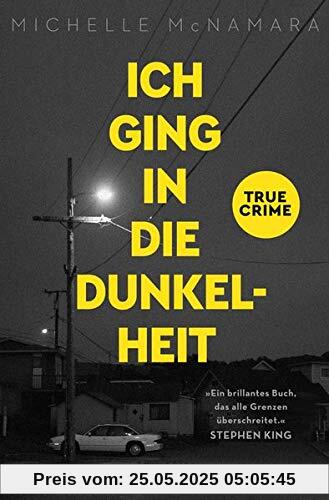 Ich ging in die Dunkelheit: True Crime