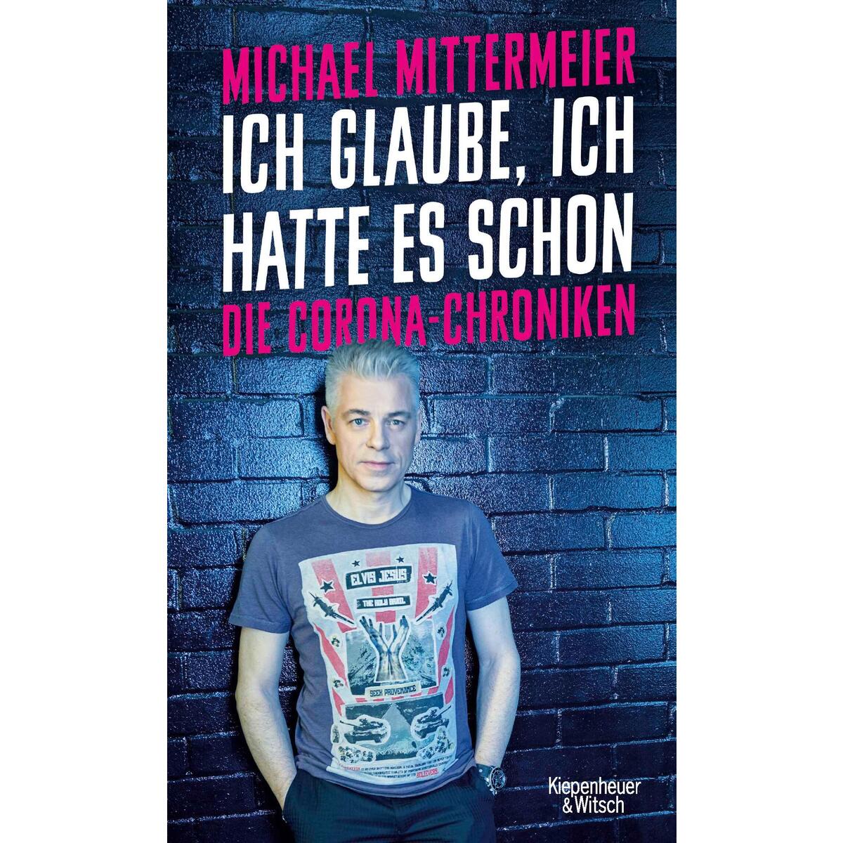 Ich glaube, ich hatte es schon von Kiepenheuer & Witsch GmbH