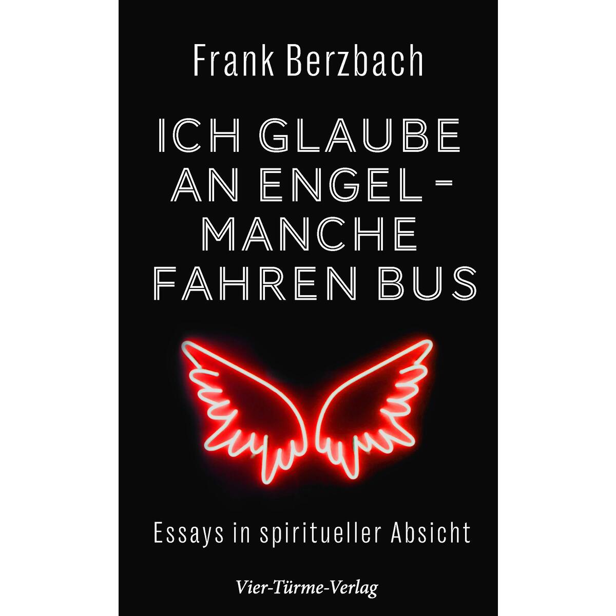 Ich glaube an Engel - manche fahren Bus von Vier Tuerme GmbH