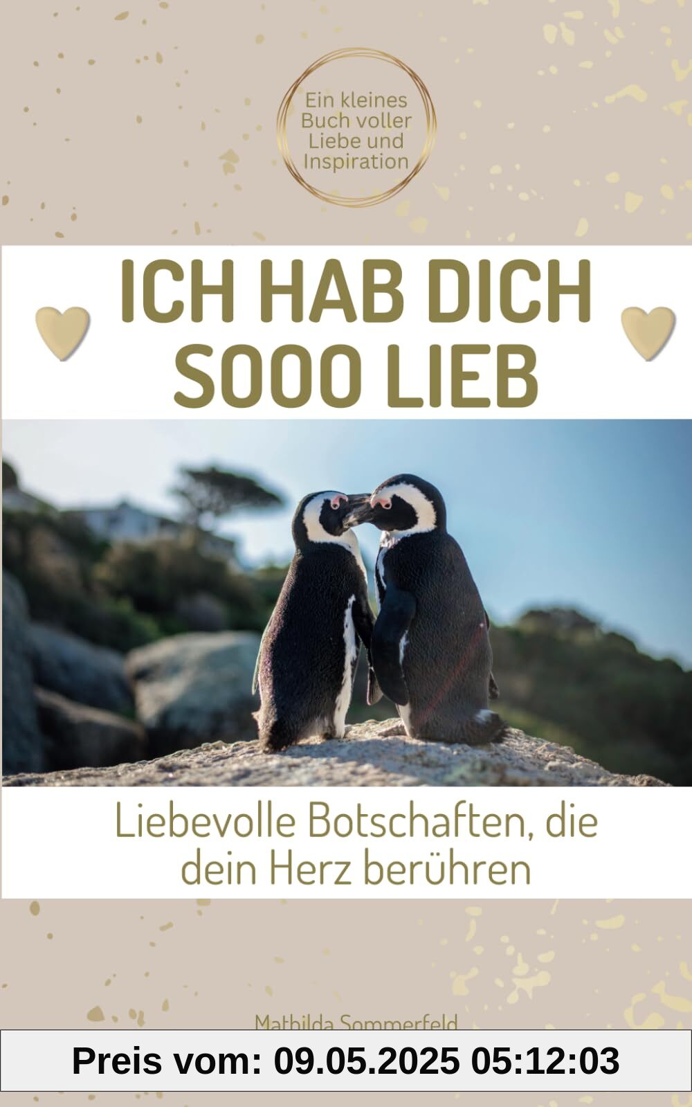Ich hab dich sooo lieb! Liebevolle Botschaften, die dein Herz berühren: Achtsamkeitsbuch mit süßen Tierbildern und Affirmationen | Perfekt als ... Valentinstag, Weihnachten, Jahrestag Ich hab dich sooo lieb! Liebevolle Botschaften, die dein Herz berühren: Achtsamkeitsbuch mit süßen Tierbildern und Affirmationen | Perfekt als ... Valentinstag, Weihnachten, Jahrestag