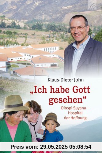 Ich habe Gott gesehen : Diospi Suyana - Hospital der Hoffnung Ich habe Gott gesehen : Diospi Suyana - Hospital der Hoffnung