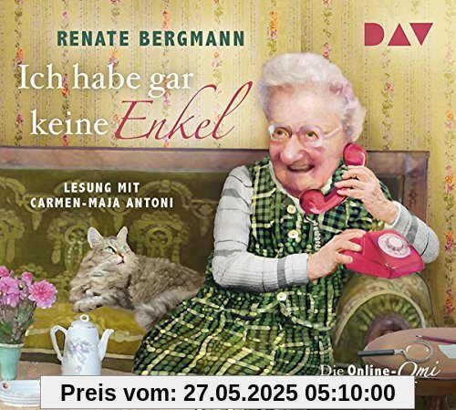 Ich habe gar keine Enkel. Die Online-Omi räumt auf: Lesung mit Carmen-Maja Antoni (3 CDs)