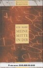 Ich habe meine Mitte in dir: Schritte des Glaubens