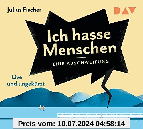 Ich hasse Menschen. Eine Abschweifung: Ungekürzte Live-Lesung mit Julius Fischer (4 CDs)
