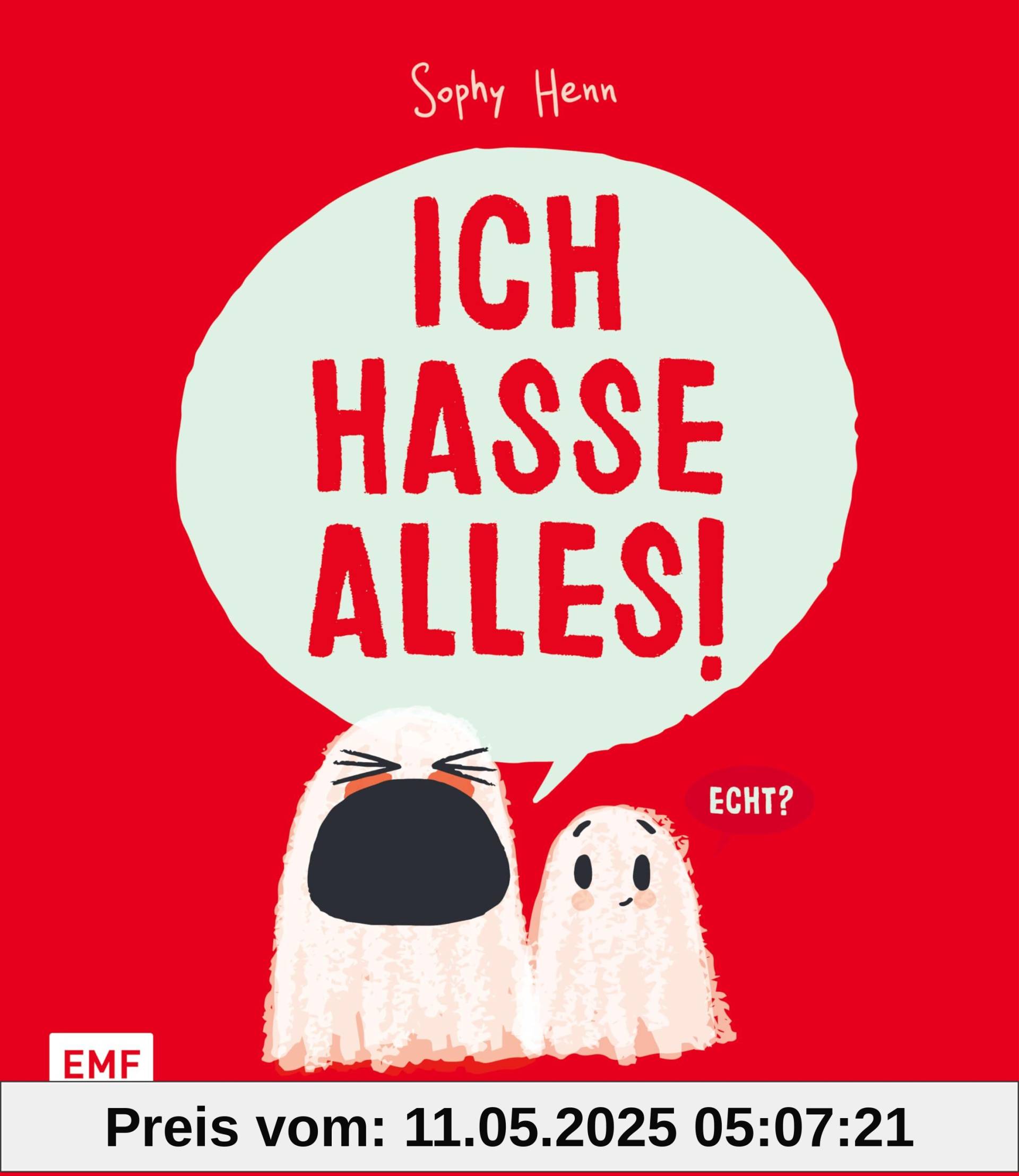 Ich hasse alles!: Eine Bilderbuchgeschichte, in der alles doof ist – oder etwa doch nicht? Für Kinder ab 3 Jahren Ich hasse alles!: Eine Bilderbuchgeschichte, in der alles doof ist – oder etwa doch nicht? Für Kinder ab 3 Jahren