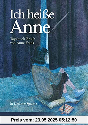 Ich heiße Anne: in Einfacher Sprache