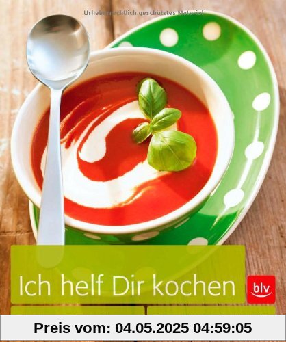 Ich helf Dir kochen: Das Grundkochbuch