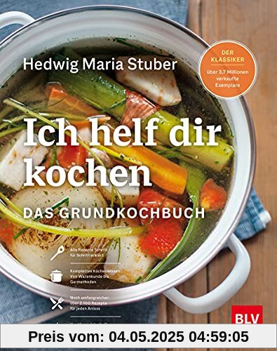 Ich helf Dir kochen: Das Grundkochbuch Mit QR-Codes zu Videos der wichtigsten Küchentechniken Ich helf Dir kochen: Das Grundkochbuch Mit QR-Codes zu Videos der wichtigsten Küchentechniken