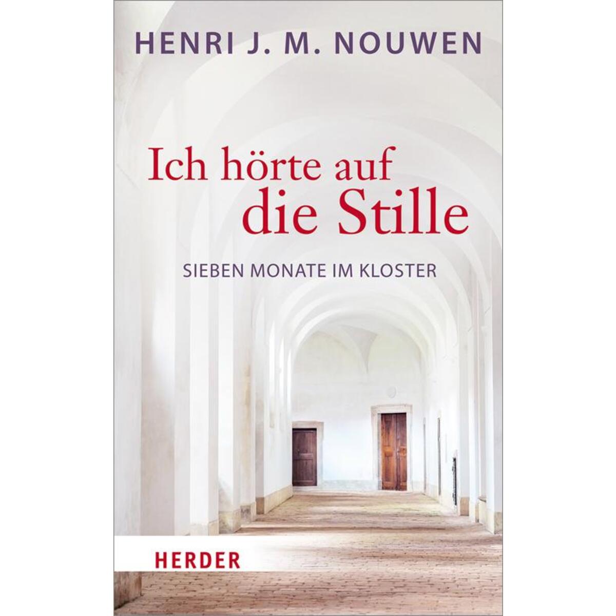 Ich hörte auf die Stille von Herder Verlag GmbH